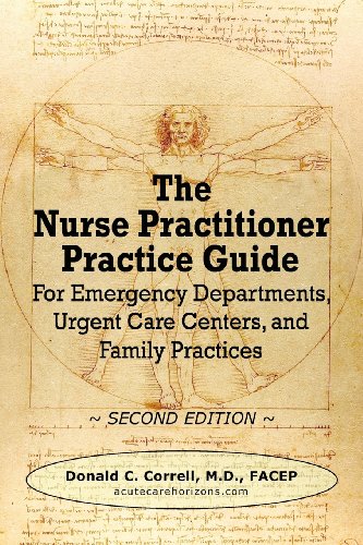 Imagen de archivo de The Nurse Practitioner Practice Guide - Second Edition: For Emergency Departments, Urgent Care Centers, and Family Practices a la venta por HPB-Red