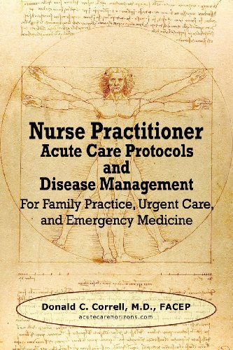 Beispielbild fr Nurse Practitioner Acute Care Protocols and Disease Management: For Family Practice, Urgent Care, and Emergency Medicine zum Verkauf von Goodwill of Colorado