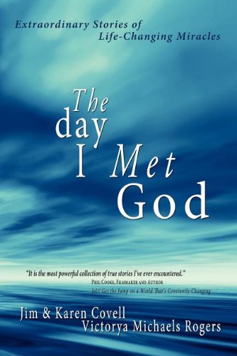 Beispielbild fr The Day I Met God: Extraordinary Stories of Life-Changing Miracles zum Verkauf von Goodwill