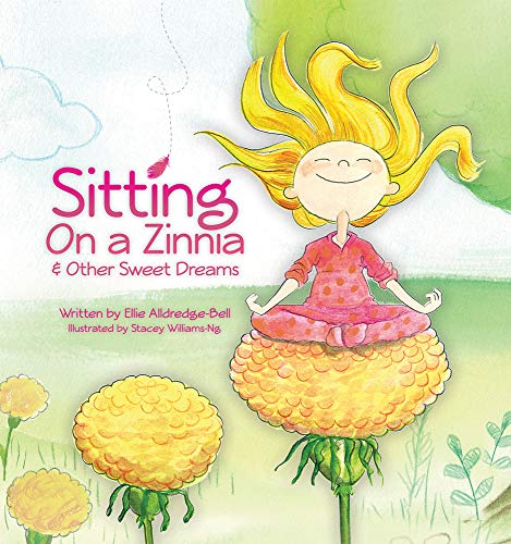 Beispielbild fr Sitting on a Zinnia & Other Sweet Dreams zum Verkauf von SecondSale