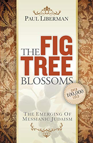 Beispielbild fr The Fig Tree Blossoms: The Emerging of Messianic Judaism zum Verkauf von SecondSale