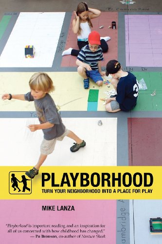 Beispielbild fr Playborhood: Turn Your Neighborhood Into a Place for Play zum Verkauf von Books From California