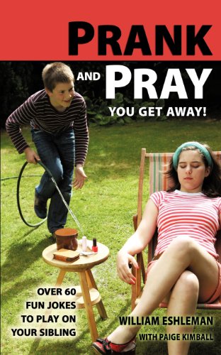 Stock image for Prank and Pray You Get Away! Over 60 Fun Jokes to Play on Your Sibling for sale by Half Price Books Inc.