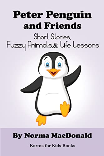 Beispielbild fr Peter Penguin and Friends: Short Stories, Fuzzy Animals, and Life Lessons (Karma for Kids Books) zum Verkauf von Lucky's Textbooks