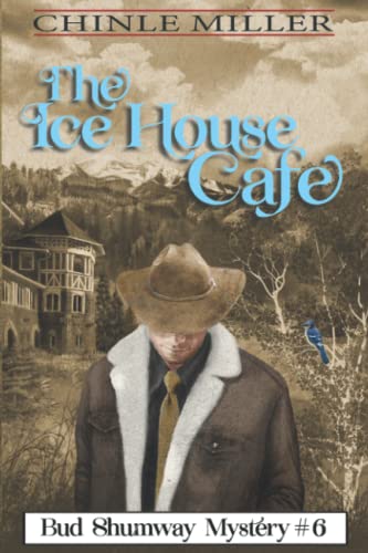 Stock image for The Ice House Cafe (Bud Shumway Mystery Series) for sale by SecondSale