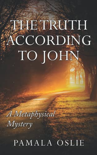 Beispielbild fr The Truth According to John: A Metaphysical Mystery of Revelation and Transformation zum Verkauf von ThriftBooks-Atlanta