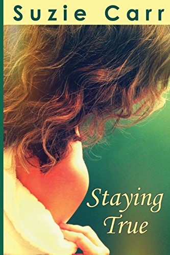Stock image for Staying True: A Contemporary Romance Novel for sale by Lucky's Textbooks