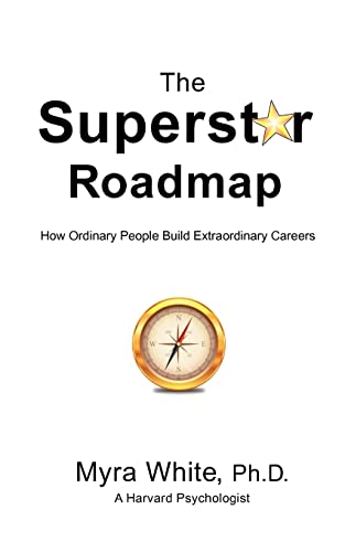 Stock image for The Superstar Roadmap: How Ordinary People Build Extraordinary Careers for sale by SecondSale