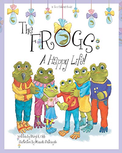 Stock image for The Frogs: A Happy Life! for sale by Gulf Coast Books