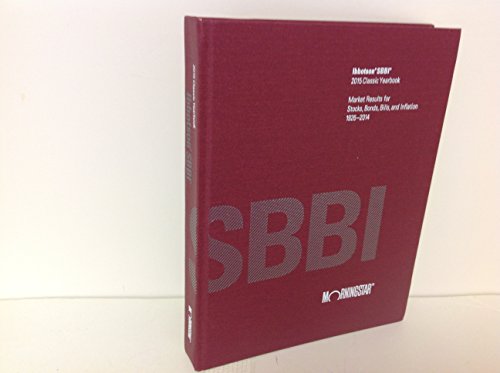 Beispielbild fr 2015 Ibbotson Stocks, Bonds, Bills, and Inflation? (SBBI?) Classic Yearbook zum Verkauf von ThriftBooks-Atlanta