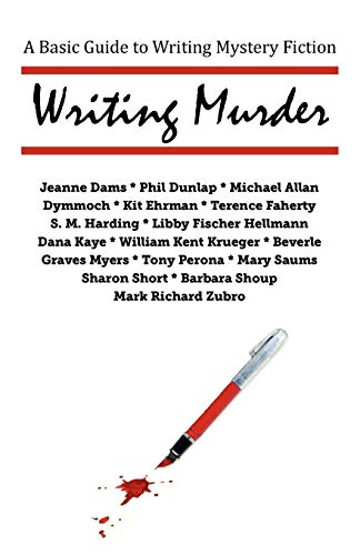 9780984950102: Writing Murder: A Basic Guide to Writing Mystery Novels