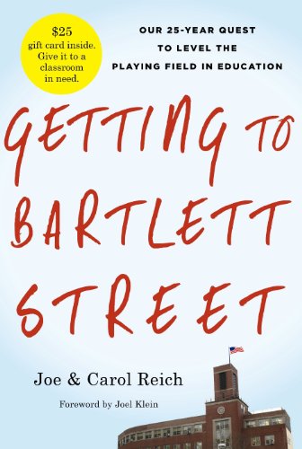 9780984954308: Getting to Bartlett Street: Our 25-Year Quest to Level the Playing Field in Education