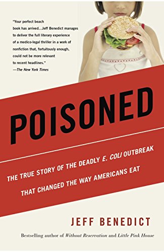 9780984954353: Poisoned: The True Story of the Deadly E. Coli Outbreak That Changed the Way Americans Eat