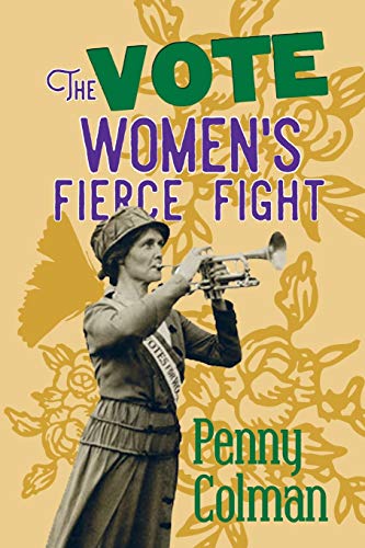 Imagen de archivo de The Vote: Women's Fierce Fight a la venta por Book Deals