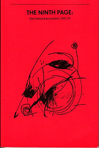 Stock image for The Ninth Page: Etel Adnan's Journalism 1972-74 for sale by Grey Matter Books