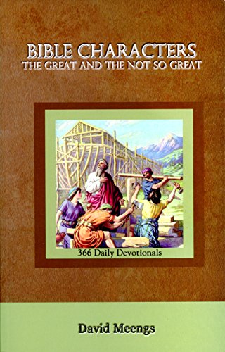 Beispielbild fr Bible Characters: The Great And The Not So Great zum Verkauf von BooksRun