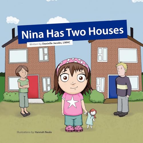 Imagen de archivo de Nina Has Two Houses: A book to help young children and their parents, who are going through a divorce, adjust to the new situation. a la venta por SecondSale