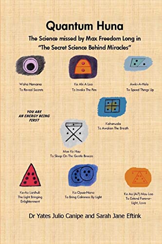 Stock image for Quantum Huna: The Science missed by Max Freedom Long in "The Secret Science Behind Miracles" for sale by Lucky's Textbooks