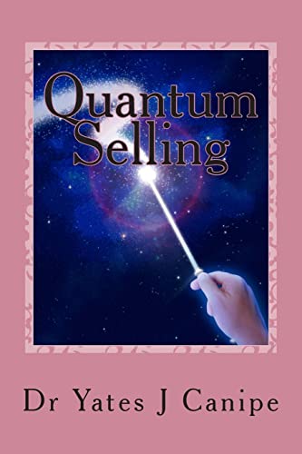 Stock image for Quantum Selling: All Sales are Emotional and Energetic for sale by SecondSale