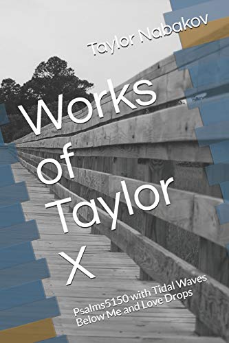 Stock image for Works of Taylor X: Psalms5150 with Tidal Waves Below Me and Love Drops for sale by Lucky's Textbooks
