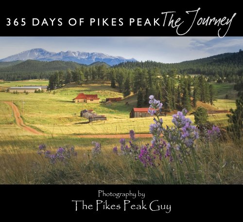 Imagen de archivo de 365 Days of Pikes Peak: The Journey (Softcover Edition) a la venta por Your Online Bookstore