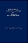 9780984975907: Foundations of Lifelong Learning and Personal Transformation by Bob Wright and Judith Wright (2012, Hardcover)