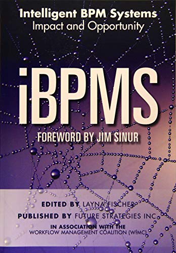 Stock image for iBPMS - Intelligent BPM Systems: Impact and Opportunity (BPM and Workflow Handbook Series) for sale by One Planet Books