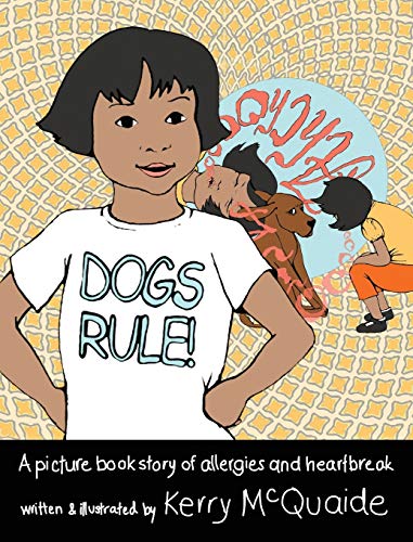 Stock image for Dogs rule A picture book story of allergies and heartbreak for sale by PBShop.store US