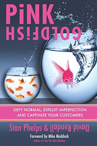 Stock image for Pink Goldfish: Defy Normal, Exploit Imperfection and Captivate Your Customers for sale by Your Online Bookstore