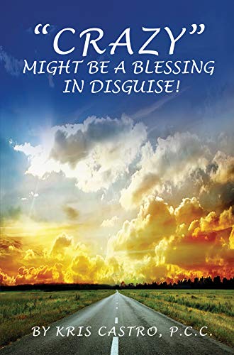 Stock image for Crazy" Might Be a Blessing in Disguise for sale by SecondSale