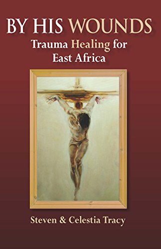 Stock image for By His Wounds: Trauma Healing for Africa for sale by Goodwill Books