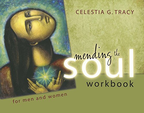 Stock image for Mending the Soul Workbook for Men and Women - 2nd Edition (2015) by Celestia G. Tracy (2015-04-01) for sale by KuleliBooks