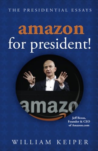 9780984989386: Amazon for President!