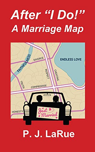 Stock image for After "I Do!" A Marriage Map for sale by Lucky's Textbooks