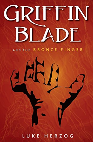 Stock image for Griffin Blade and the Bronze Finger for sale by Red's Corner LLC