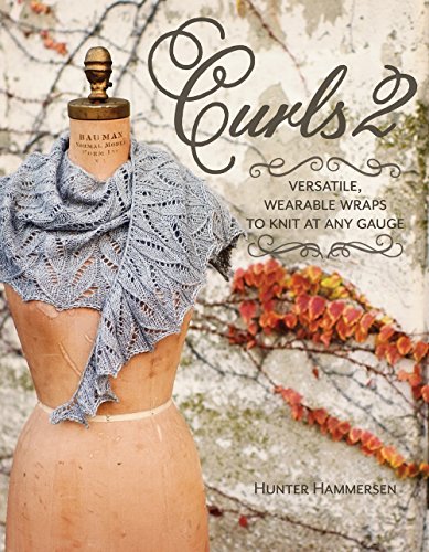 Beispielbild fr Curls 2: Versatile, Wearable Wraps to Knit at Any Gauge zum Verkauf von HPB-Ruby