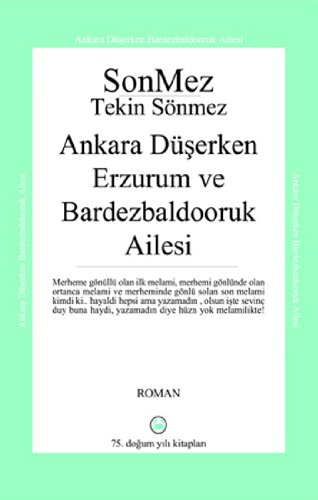 9780984999804: Ankara Duserken Erzurum ve Bardezbaldooruk Ailesi