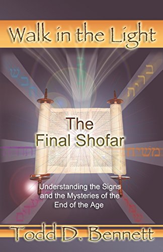 9780985000424: The Final Shofar: Understanding the Signs and the Mysteries of the End of the Age: Volume 12 (Walk in the Light)