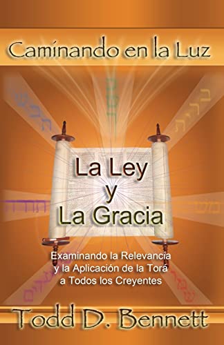 Beispielbild fr La Ley y La Gracia: Examinando la Relevancia y la Aplicacion de la Tora para Todos los Creyentes zum Verkauf von THE SAINT BOOKSTORE