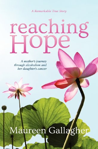 Reaching Hope: A Mother's Journey (9780985002626) by Gallagher, Maureen