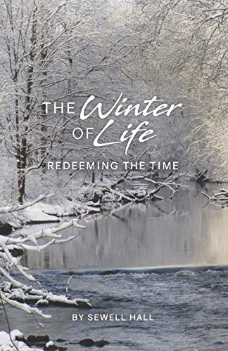 Stock image for The Winter of Life: Redeeming the Time for sale by ThriftBooks-Dallas