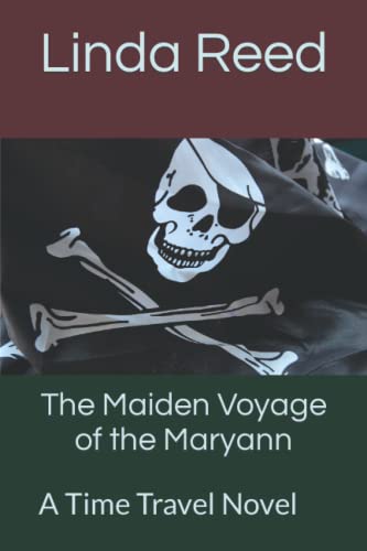The Maiden Voyage of the Maryann: A Time Travel Novel (9780985007416) by Reed, Linda A
