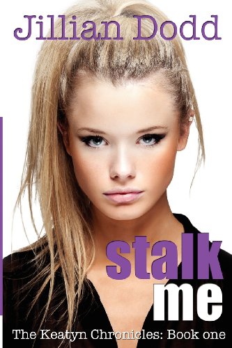 Stock image for Stalk me. (Keatyn Chronicles) (Volume 1) for sale by HPB-Emerald