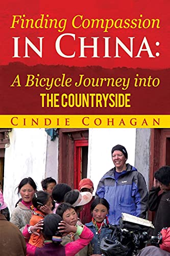 9780985009656: Finding Compassion in China: A Bicycle Journey into The Countryside [Lingua Inglese]