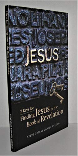 Stock image for 7 Keys for Finding Jesus in the Book of Revelation for sale by Better World Books: West