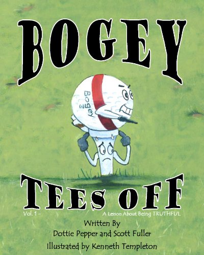 Stock image for Bogey Tees Off (Vol. 1 - A Lesson About Being Truthful) for sale by ThriftBooks-Dallas