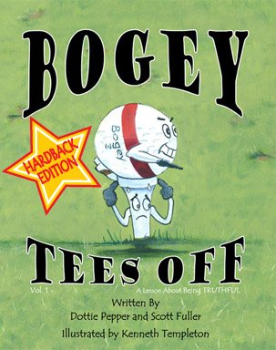 Stock image for Bogey Tees Off : Volume 1 - A Lesson about Being Truthful for sale by Better World Books