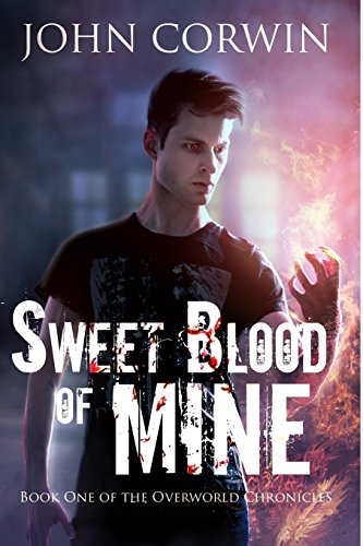 Stock image for Sweet Blood of Mine: Book One of the Overworld Chronicles for sale by ThriftBooks-Dallas