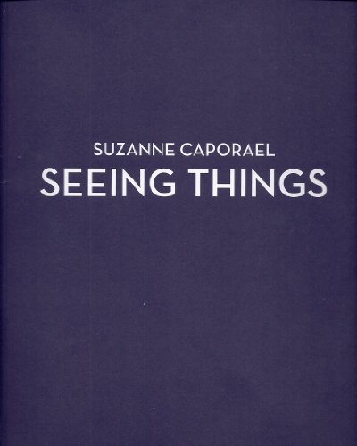 Stock image for Suzanne Caporael: Seeing Things for sale by Irish Booksellers