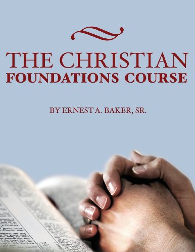 Stock image for The Christian Foundations Course for sale by Red's Corner LLC